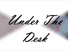 Under The Desk